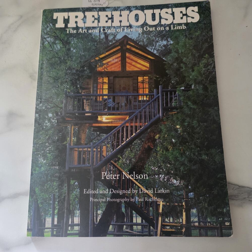 Treehouses: The Art and Craft of Living Out on a Limb, Nelson, Peter, Vintage 94